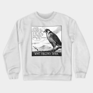 What Falcons Think Crewneck Sweatshirt